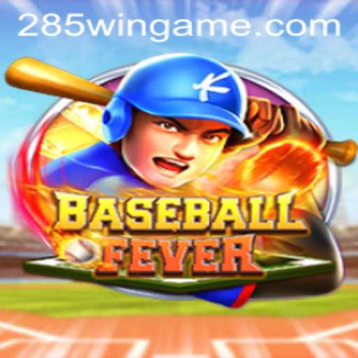 Descubra o Fenômeno do BaseballFever e Sua Jornada para o 285win