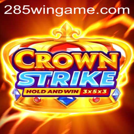 Crownstrike: Explorando o Mundo do Jogo com Estratégia de 285win