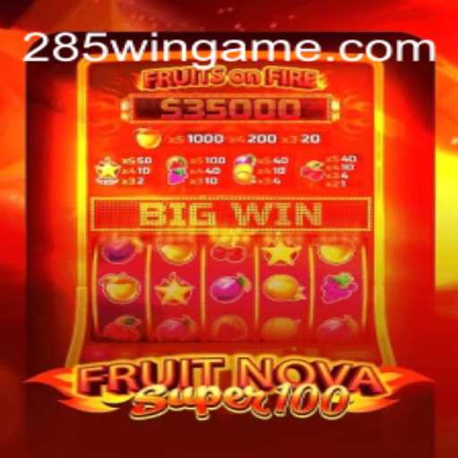 Descubra o Emocionante Jogo FruitNovaSuper100 e Conquiste Grandes Prêmios com 285win