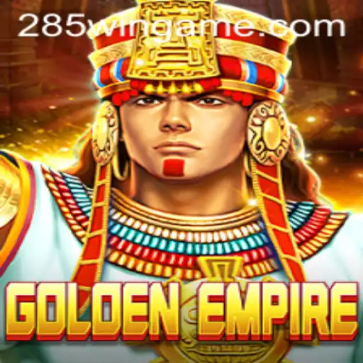GoldenEmpire: Descubra o Universo de Estratégia e Conquista com 285win