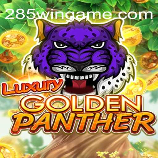 LUXURYGOLDENPANTHER: Descubra o Jogo e as Regras para um 285win Imbatível